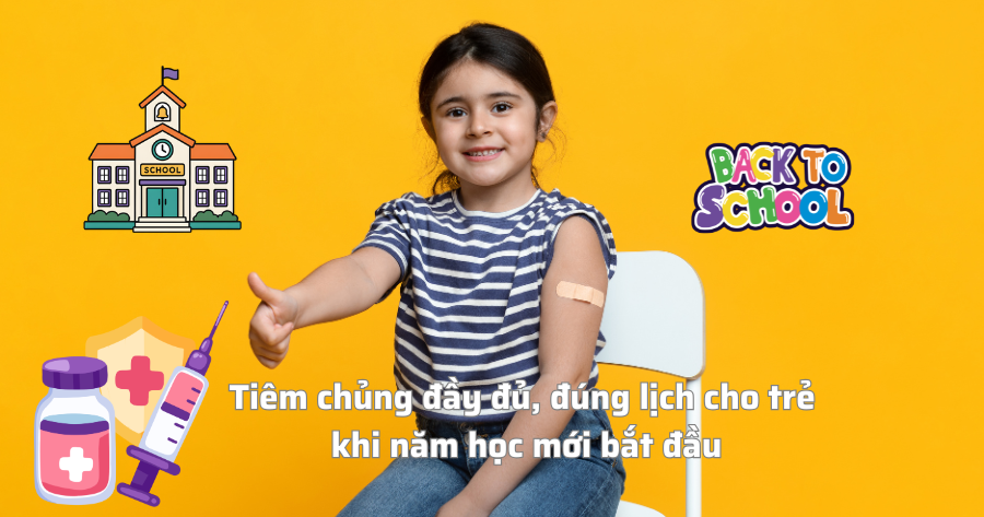 Tiêm chủng đầy đủ, đúng lịch cho trẻ khi năm học mới bắt đầu